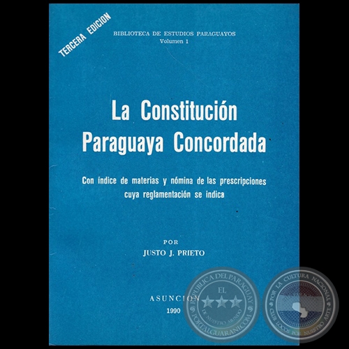 LA CONSTITUCIÓN PARAGUAYA CONCORDADA - Autor: JUSTO JOSÉ PRIETO - Año 1990
